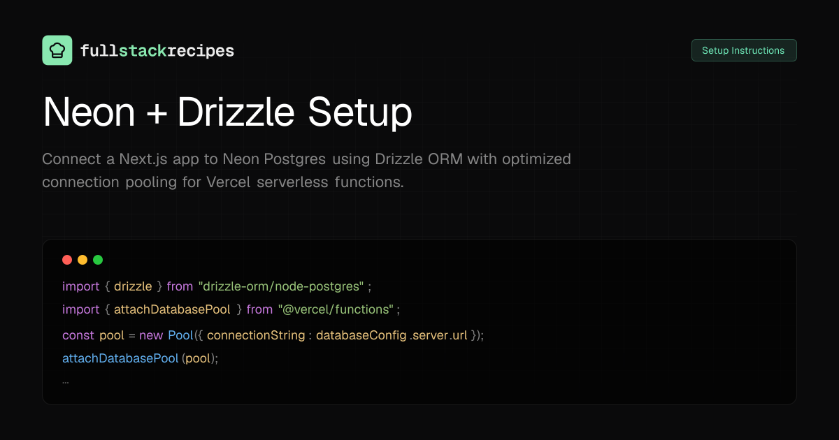 Neon + Drizzle Setup | Fullstack Recipes